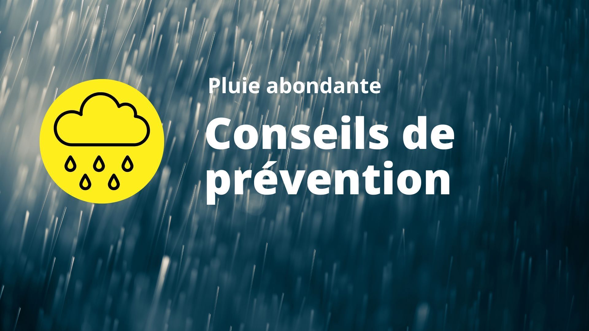Pluie abondante : quelques conseils de prévention pour s’y préparer