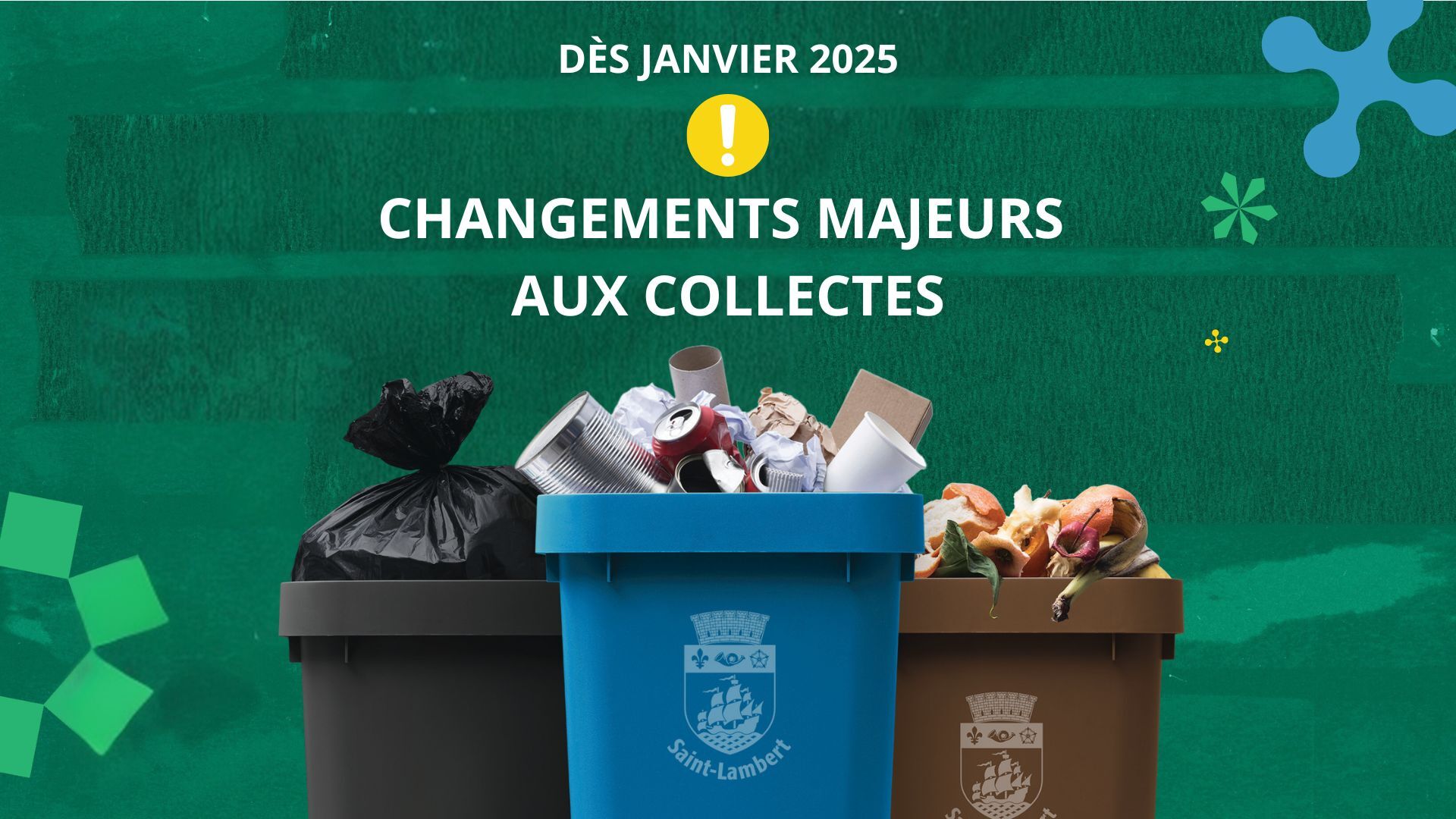 À compter du 1er janvier 2025 : Des changements majeurs entreront en vigueur à Saint-Lambert concernant les collectes de matières résiduelles